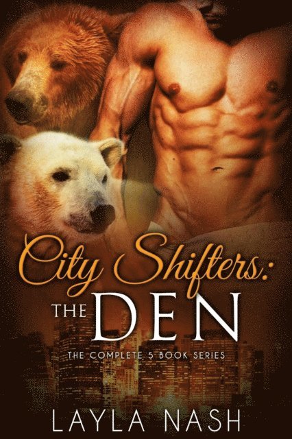 Layla Nash - City Shifters: the Den Complete Series, E-bok. Tillgänglighet: Lägg i varukorg