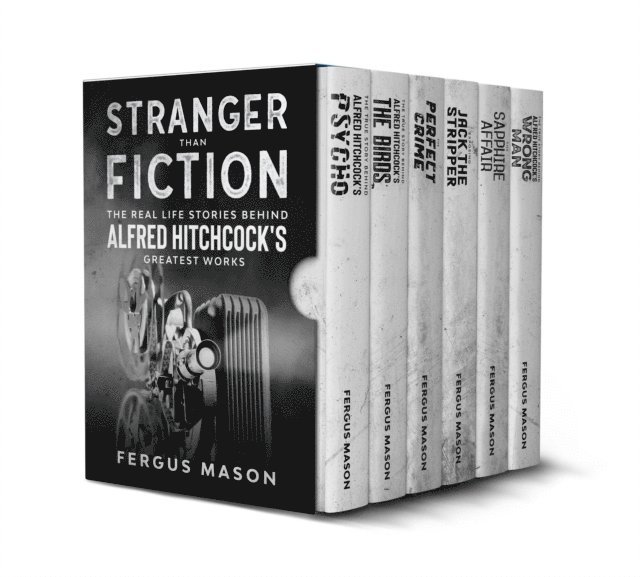Fergus Mason - Stranger Than Fiction: The Real Life Stories Behind Alfred Hitchcock's Greatest Works (Box Set), E-bok