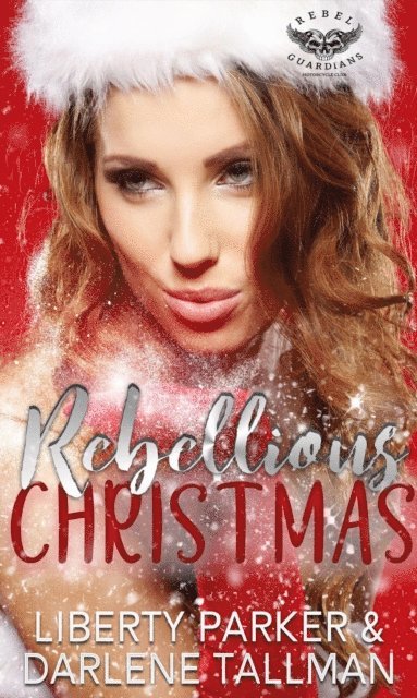 Liberty Parker - Rebellious Christmas, E-bok
