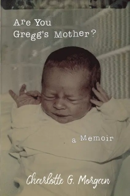 Charlotte G. Morgan - Are You Gregg's Mother?, E-bok. Tillgänglighet: Lägg i varukorg