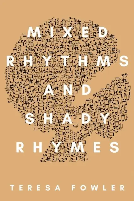 Teresa Fowler - Mixed Rhythms and Shady Rhymes, E-bok. Tillgänglighet: Lägg i varukorg