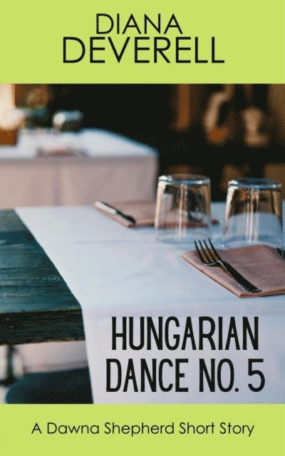 Diana Deverell - Hungarian Dance No. 5: A Dawna Shepherd Short Story, E-bok