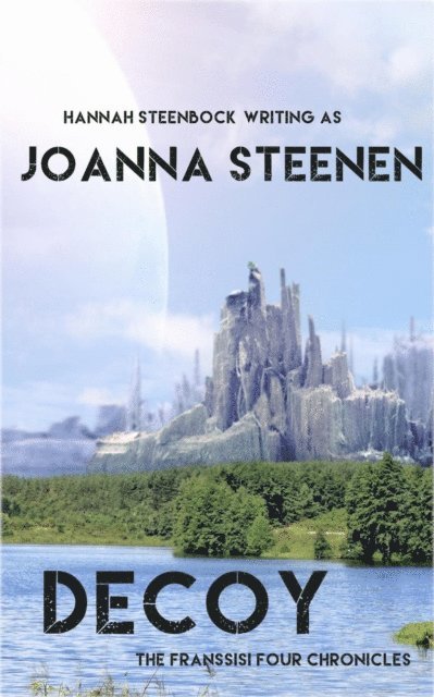 Hannah Steenbock, Joanna Steenen - Decoy, E-bok