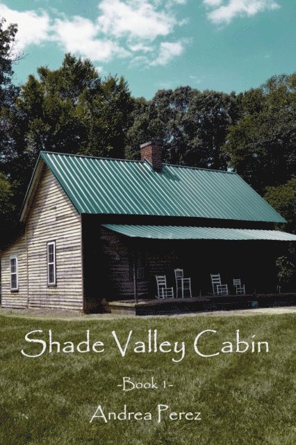 Andrea Perez - Shade Valley Cabin, E-bok