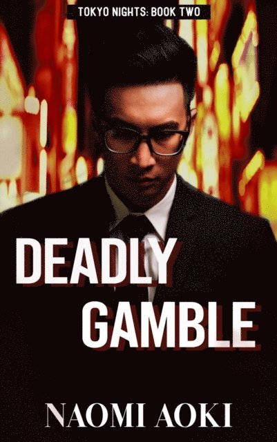 Naomi Aoki - Deadly Gamble, E-bok