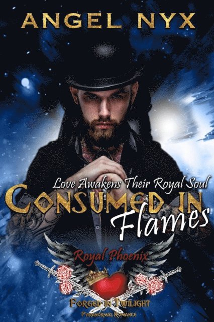 Angel Nyx - Consumed in Flames: Love Awakens Their Royal Soul: Royal Phoenix #3, E-bok