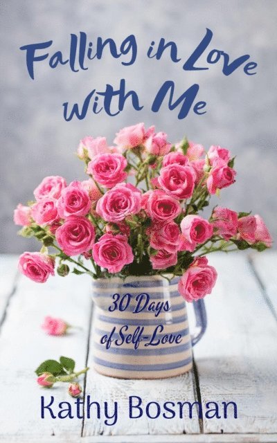 Kathy Bosman - Falling in Love with Me, E-bok