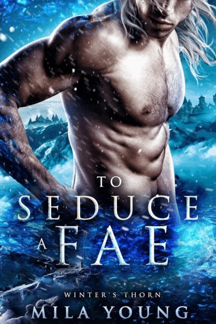 Mila Young - To Seduce A Fae, E-bok