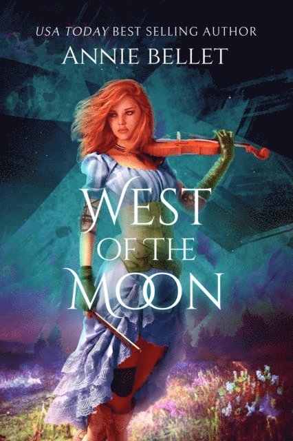Annie Bellet - West of the Moon, E-bok