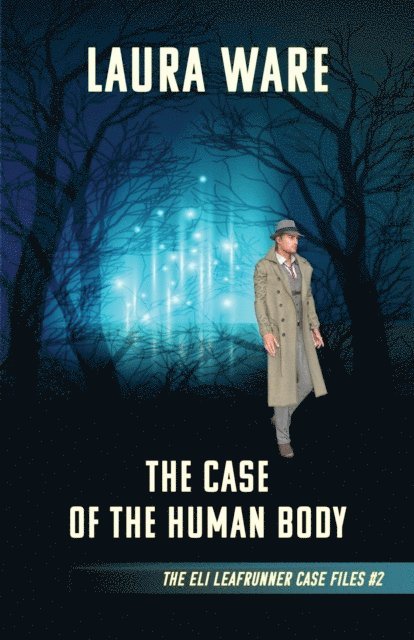 Laura Ware - Case of the Human Body, E-bok