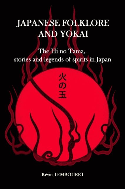 kevin tembouret - Japanese Folklore and Yokai - Hi no Tama, E-bok. Tillgänglighet: Lägg i varukorg