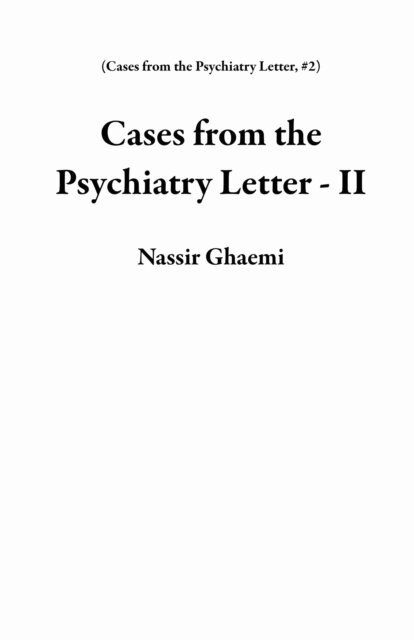 Nassir Ghaemi - Cases from the Psychiatry Letter - II, E-bok. Tillgänglighet: Lägg i varukorg
