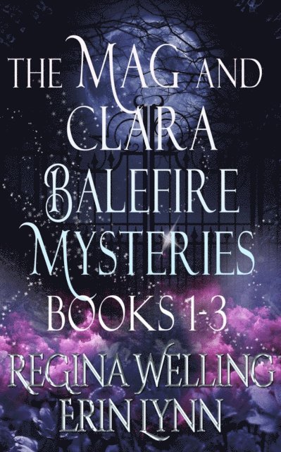 Erin Lynn, ReGina Welling - Mag and Clara Balefire Mysteries Books 1-3, E-bok. Tillgänglighet: Lägg i varukorg