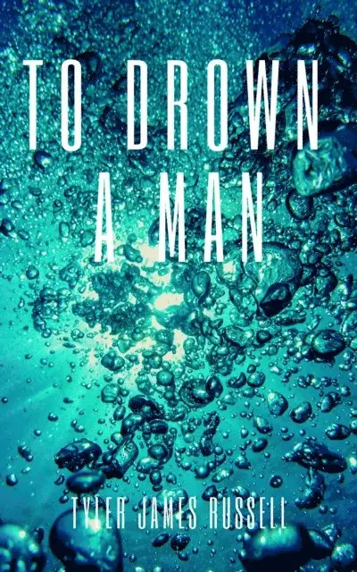 Tyler James Russell - To Drown a Man, E-bok. Tillgänglighet: Lägg i varukorg