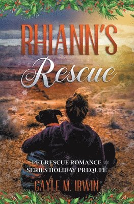 Gayle M Irwin - Rhiann's Rescue - Pet Rescue Romance Series Prequel, Häftad. Tillgänglighet: Lägg i varukorg