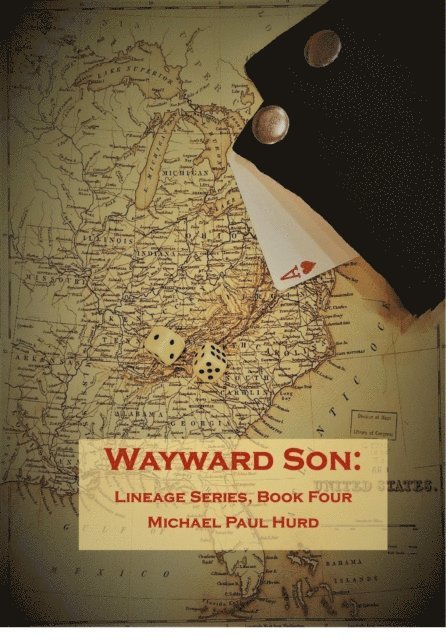 Michael Paul Hurd - Wayward Son: Lineage Series, Book Four, E-bok