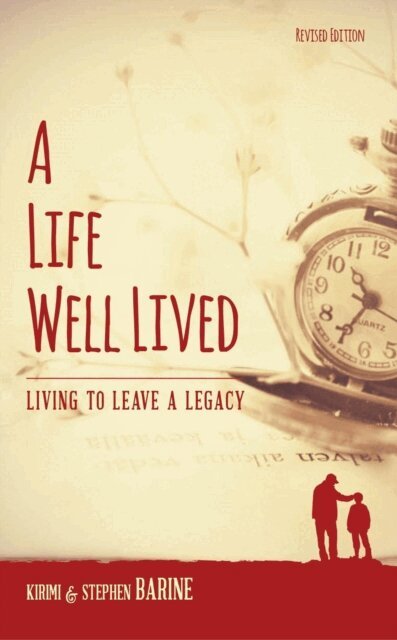 Stephen Barine, Kirimi Barine - Life Well Lived: Living To Leave A Legacy, E-bok. Tillgänglighet: Lägg i varukorg
