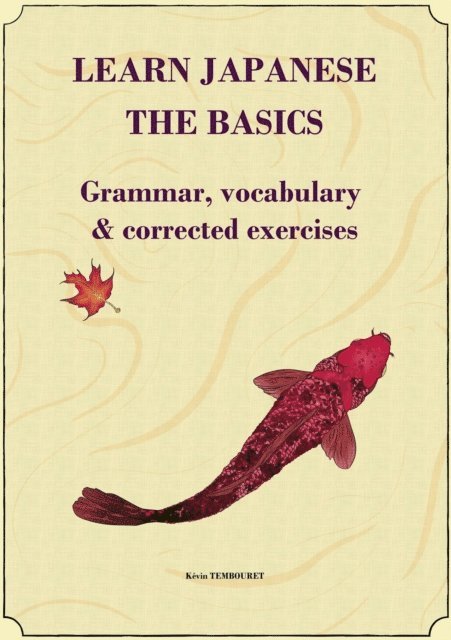 kevin tembouret - Learn Japanese - the Basics, E-bok. Tillgänglighet: Lägg i varukorg