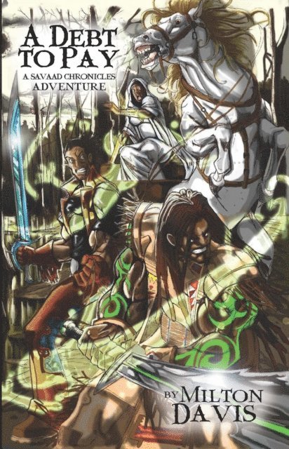 Milton Davis - Debt To Pay: A Savaad Chronicles Adventure, E-bok