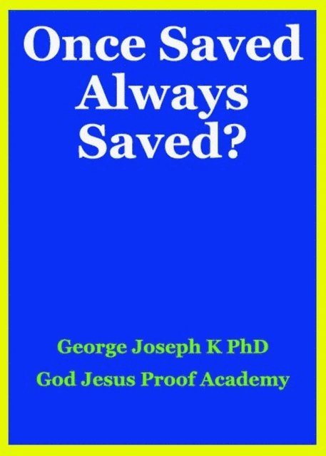 GEORGE JOSEPH - Once Saved Always Saved?, E-bok