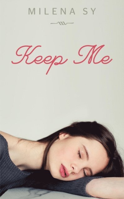Milena Sy - Keep Me, E-bok