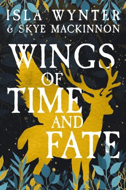 Skye MacKinnon, Isla Wynter - Wings of Time and Fate, E-bok