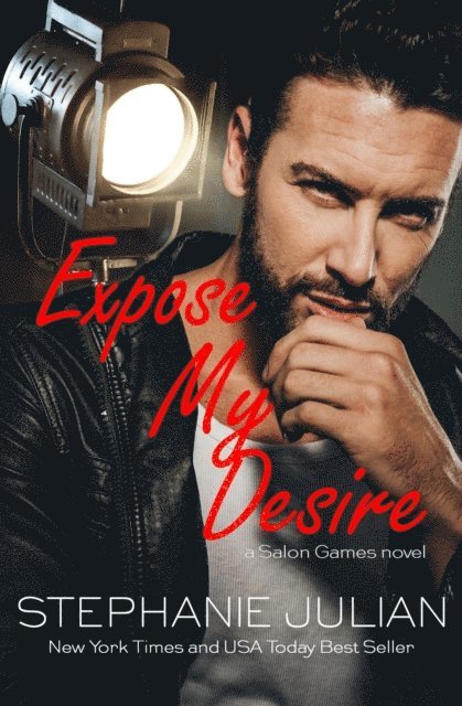 Stephanie Julian - Expose My Desire, E-bok