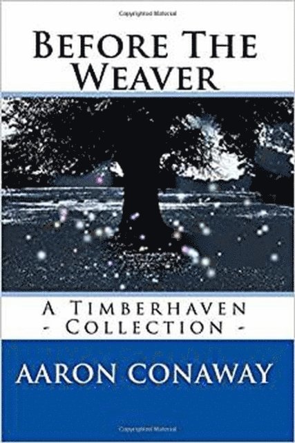 Aaron Conaway - Before The Weaver, E-bok. Tillgänglighet: Lägg i varukorg