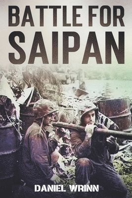 Daniel Wrinn - Battle for Saipan, Häftad. Tillgänglighet: Lägg i varukorg