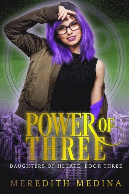 Power of Three: A Paranormal Urban Fantasy Series