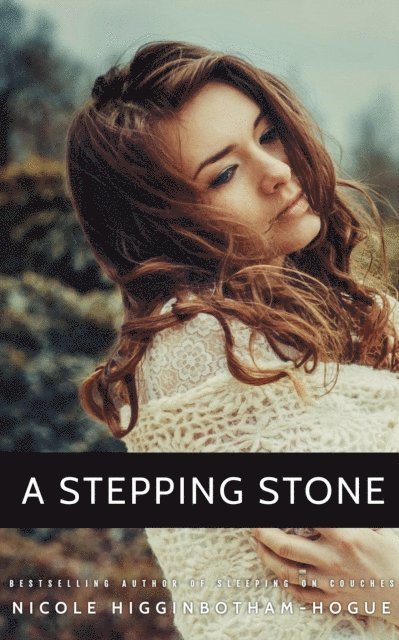 Nicole Higginbotham-Hogue - Stepping Stone, E-bok