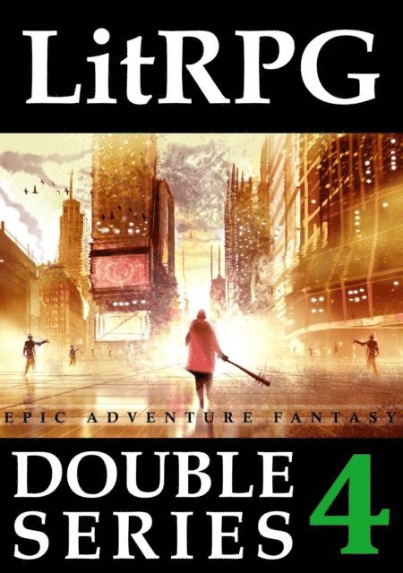 Adam Drake - LitRPG Double Series 4: Epic Adventure Fantasy, E-bok