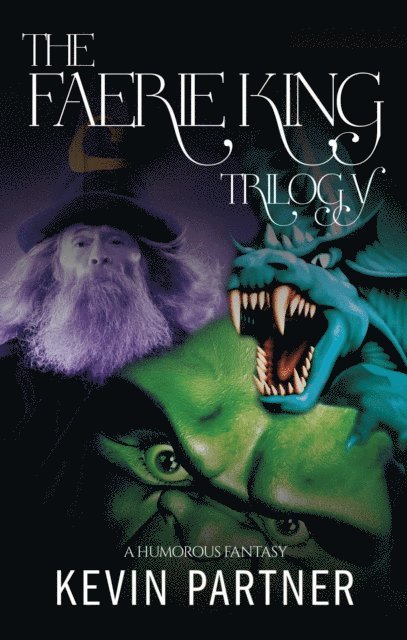 Kevin Partner - Faerie King Trilogy: A Humorous Fantasy, E-bok. Tillgänglighet: Lägg i varukorg
