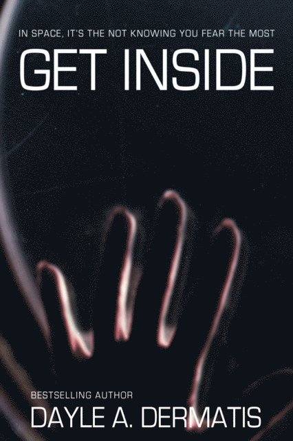 Dayle A. Dermatis - Get Inside, E-bok