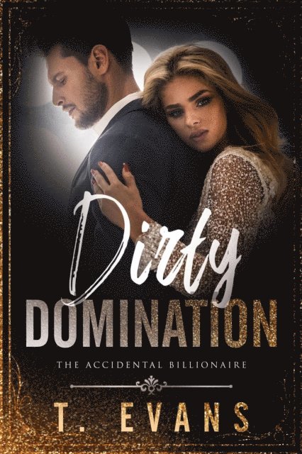 T. Evans - Dirty Domination, E-bok