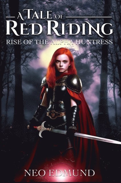 Neo Edmund - Rise of the Alpha Huntress, E-bok