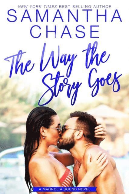 Samantha Chase - Way the Story Goes, E-bok
