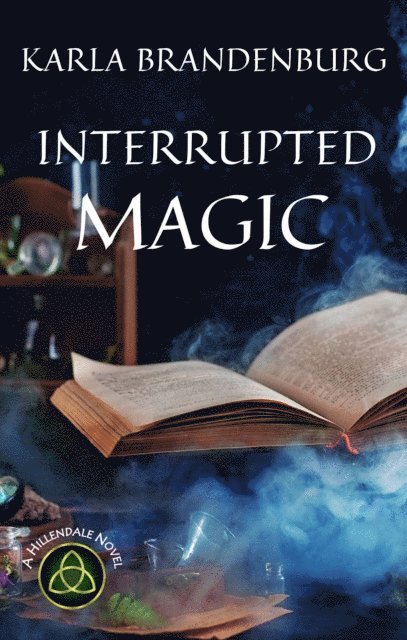 Karla Brandenburg - Interrupted Magic, E-bok
