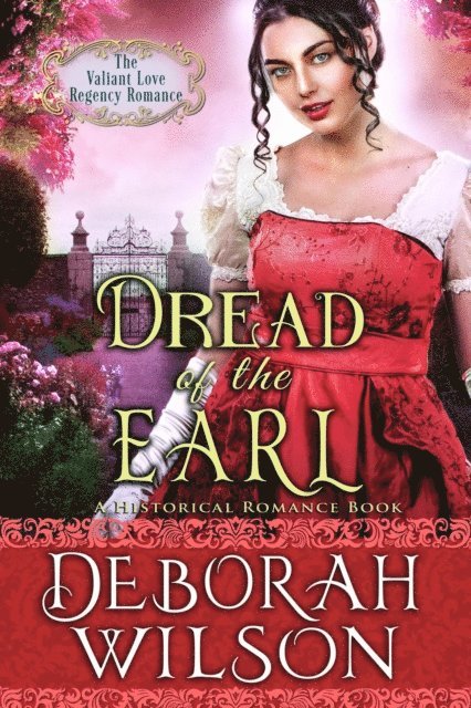 Deborah Wilson - Dread of The Earl (The Valiant Love Regency Romance #6) (A Historical Romance Book), E-bok