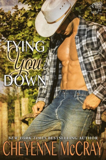 Cheyenne McCray - Tying You Down, E-bok