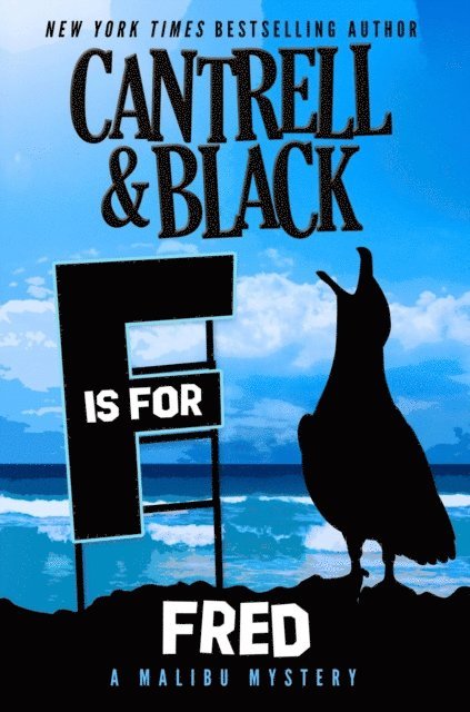 Sean Black, Rebecca Cantrell - &quote;F&quote; is for Fred, E-bok