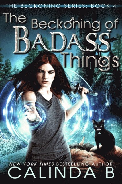 Calinda B - Beckoning of Badass Things, E-bok