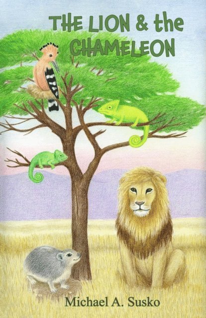 Michael A. Susko - Lion and the Chameleon, E-bok