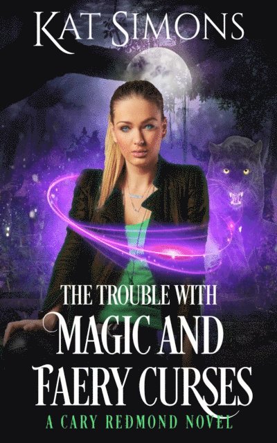 Kat Simons - Trouble with Magic and Faery Curses, E-bok