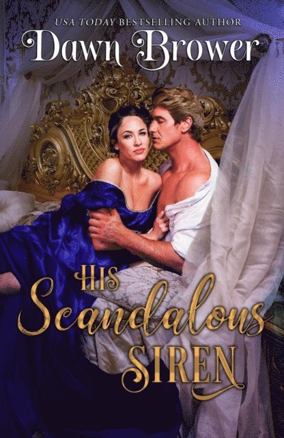 Dawn Brower - His Scandalous Siren, E-bok
