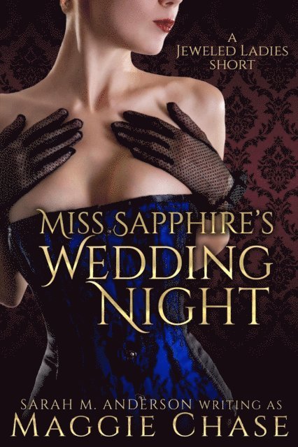 Sarah M. Anderson, Maggie Chase - Miss Sapphire's Wedding Night, E-bok. Tillgänglighet: Lägg i varukorg
