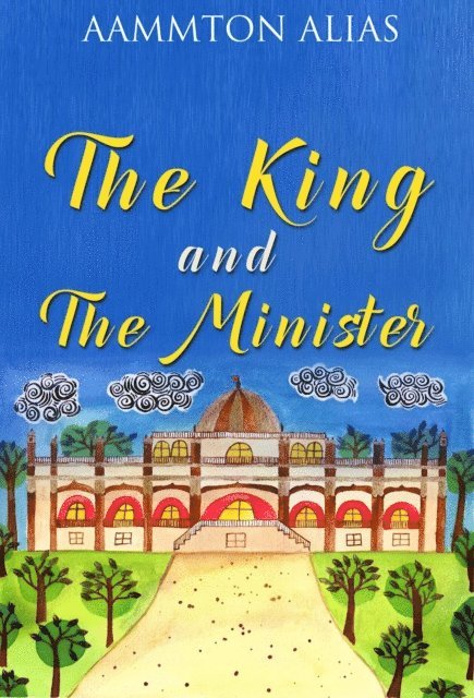 Aammton Alias - King and The Minister, E-bok. Tillgänglighet: Lägg i varukorg