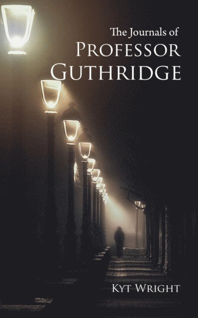 Kyt Wright - Journals of Professor Guthridge, E-bok