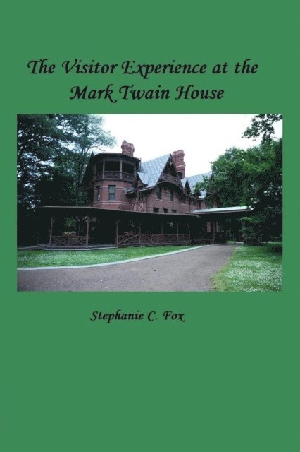 Stephanie C. Fox - Visitor Experience at the Mark Twain House, E-bok