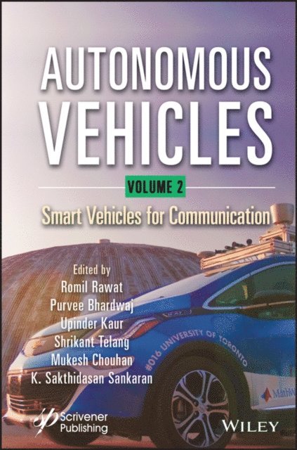 K. Sakthidasan Sankaran, Mukesh Chouhan, Shrikant Telang, Upinder Kaur, Purvee Bhardwaj, Romil Rawat - Autonomous Vehicles, Volume 2, E-bok